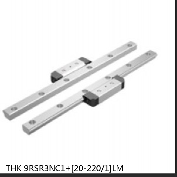 9RSR3NC1+[20-220/1]LM THK Miniature Linear Guide Full Ball RSR Series