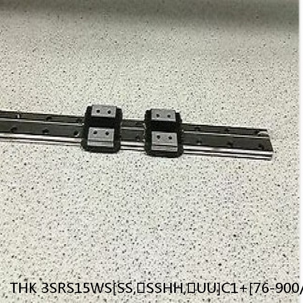3SRS15WS[SS,​SSHH,​UU]C1+[76-900/1]LM THK Miniature Linear Guide Caged Ball SRS Series