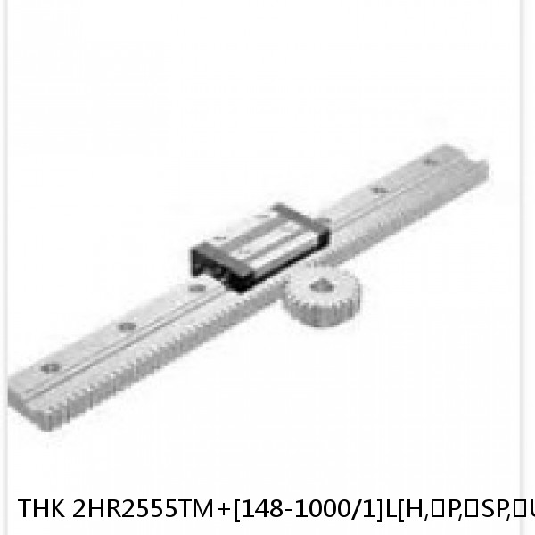 2HR2555TM+[148-1000/1]L[H,​P,​SP,​UP][F(AP-C),​F(AP-CF),​F(AP-HC)]M THK Separated Linear Guide Side Rails Set Model HR