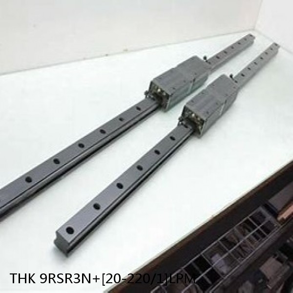 9RSR3N+[20-220/1]LPM THK Miniature Linear Guide Full Ball RSR Series