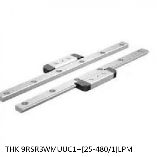 9RSR3WMUUC1+[25-480/1]LPM THK Miniature Linear Guide Full Ball RSR Series