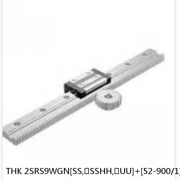 2SRS9WGN[SS,​SSHH,​UU]+[52-900/1]LM THK Miniature Linear Guide Full Ball SRS-G Accuracy and Preload Selectable